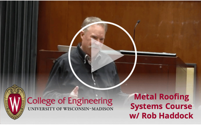 Metal Roofing Systens Course with Rob Haddock - University of Wisconsin - Madison